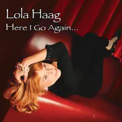 Here I Go Again... by Lola Haag album reviews, ratings, credits