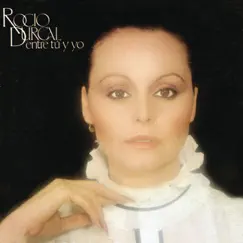 Entre Tú y Yo by Rocío Dúrcal album reviews, ratings, credits