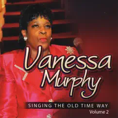 Singing the Old Time Way, Vol. 2 by Vanessa Murphy album reviews, ratings, credits