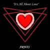 It's All About Love - Single album lyrics, reviews, download