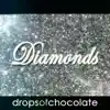 Diamonds - Single album lyrics, reviews, download