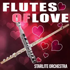 Flutes of Love by Starlite Orchestra album reviews, ratings, credits