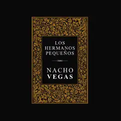 Los Hermanos Pequeños by Nacho Vegas album reviews, ratings, credits
