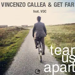 Tear Us Apart (feat. Get Far & VDC) - Single by Vincenzo Callea, Get Far & VDC album reviews, ratings, credits