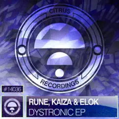 Dystronic Ep - Single by RUNE, Kaiza & Elok album reviews, ratings, credits