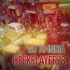 Go to India (Parody of Whistle) - Single by Geekslayer73 album reviews, ratings, credits