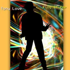 King of Pop - Single by Tony Love album reviews, ratings, credits