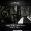 Music in Our Lives - Single album lyrics, reviews, download