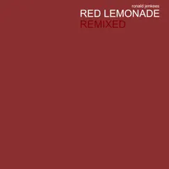 Red Lemonade Remixed - Single by Ronald Jenkees album reviews, ratings, credits