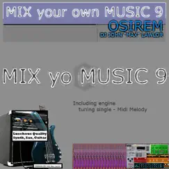 Mix Your Own Music 9 by Osirem DJ John 