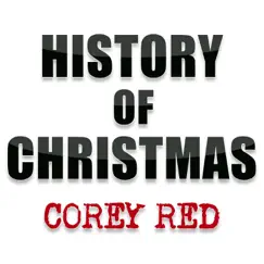 History of Christmas - Single by Corey Red album reviews, ratings, credits