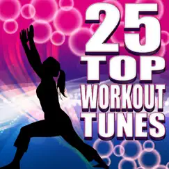 25 Top Workout Tunes (Unmixed Workout Music For Cardio, Jogging, Running & Fitness) by Mezza Workout album reviews, ratings, credits