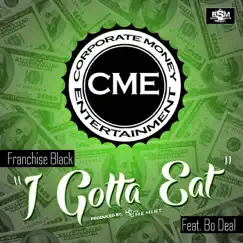 I Gotta Eat (feat. Bo Deal) Song Lyrics