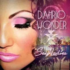 Sexy Ladies - Single by Dahrio Wonder album reviews, ratings, credits