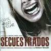 Secuestrados (Original Motion Picture Soundtrack) album lyrics, reviews, download