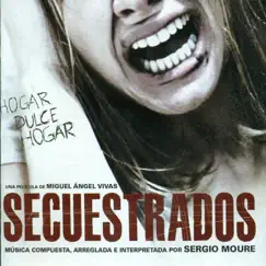 Secuestrados (Original Motion Picture Soundtrack) by Sergio Moure de Oteyza album reviews, ratings, credits