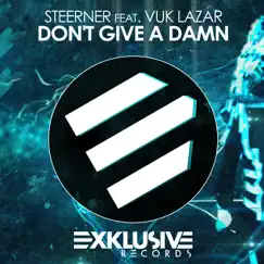 Don't Give a Damn (Extended Mix) [feat. Vuk Lazar] Song Lyrics
