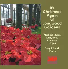 It's Christmas Again at Longwood Gardens by Davyd Booth & Michael Stairs album reviews, ratings, credits