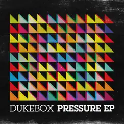 Pressure (feat. KT Forrester) - EP by DukeBox album reviews, ratings, credits
