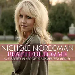 Beautiful For Me - Single by Nichole Nordeman album reviews, ratings, credits