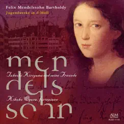 Mendelssohn: Jugendwerke in D Minor by Takeshi Kiriyama & Kikuko Ogura album reviews, ratings, credits
