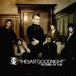 Pictures of You - Single by The Last Goodnight album reviews, ratings, credits