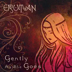 Gently As She Goes - Single by Erutan album reviews, ratings, credits