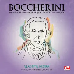 Boccherini: Menuet, from String Quintet No. 5 in E Major (Remastered) - Single by Bratislava Chamber Orchestra & Vlastimil Horak album reviews, ratings, credits