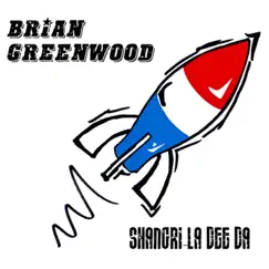 Shangri-La Dee Da - Single by Brian Greenwood album reviews, ratings, credits