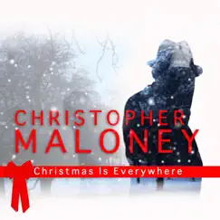 Christmas Is Everywhere - Single by Chris Maloney album reviews, ratings, credits