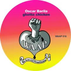 Ghetto Chicken - Single by Oscar Barila album reviews, ratings, credits