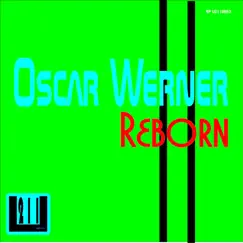 Reborn - Single by Oscar Werner album reviews, ratings, credits