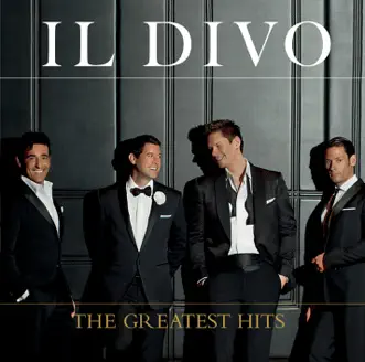 The Greatest Hits (Deluxe Version) by Il Divo album download