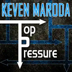 Top Pressure - Single by Keven Maroda album reviews, ratings, credits