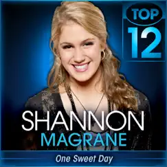 One Sweet Day (American Idol Performance) - Single by Shannon Magrane album reviews, ratings, credits
