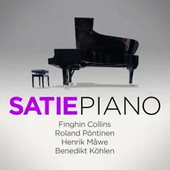 Satie Piano by Various Artists, Roland Pöntinen, Finghin Collins & Henrik Måwe album reviews, ratings, credits