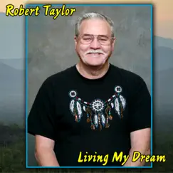 Living My Dream by Robert Taylor album reviews, ratings, credits