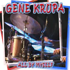 All By Myself by Gene Krupa album reviews, ratings, credits