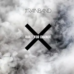 Built for Change - Single by The Rainband album reviews, ratings, credits