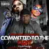 Committed To the Grit (feat. E-40, Gengis Khan & Turf Talk) - Single album lyrics, reviews, download