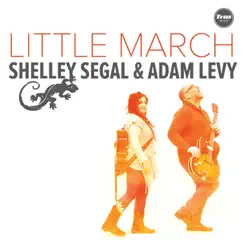Little March by Adam Levy & Shelley Segal album reviews, ratings, credits