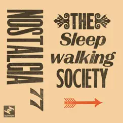 The Sleepwalking Society by Nostalgia 77 album reviews, ratings, credits