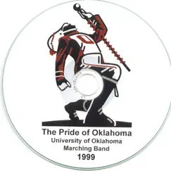 The Pride of Oklahoma 1999 by University of Oklahoma Bands, Gene Thrailkill & University of Oklahoma Marching Band album reviews, ratings, credits