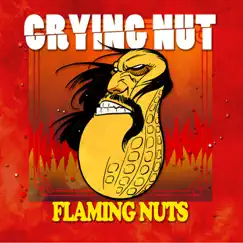 Flaming Nuts (Deluxe Edition) by Crying Nut album reviews, ratings, credits