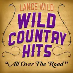 All over the Road - Single by Lance Wild album reviews, ratings, credits