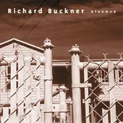 Bloomed (Remastered) by Richard Buckner album reviews, ratings, credits