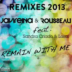 Remain With Me (feat. Sandra Criado & Lasai) [2k13 Update] Song Lyrics