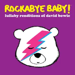 Lullaby Renditions of David Bowie by Rockabye Baby! album reviews, ratings, credits