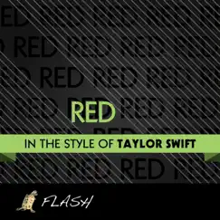 Red (Originally by Taylor Swift) [Karaoke / Instrumental] - Single by Flash album reviews, ratings, credits