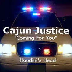 Coming for You (Cajun Justice Main Title) - Single by Houdini's Head album reviews, ratings, credits